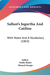 Sallust's Jugurtha And Catiline