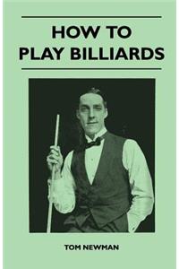 How to Play Billiards