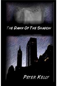 Dawn Of The Shadow