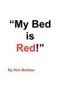 My Bed Is Red!