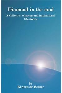 Diamond in the Mud: Poems and Stories to Inspire You