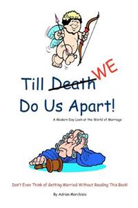 Till Death (We) Do Us Apart