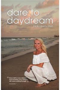 Dare to Daydream