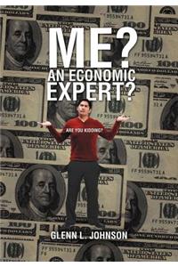 Me? An Economic Expert?