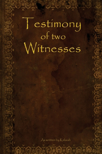 Testimony of two Witnesses