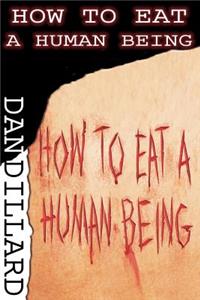 How To Eat A Human Being