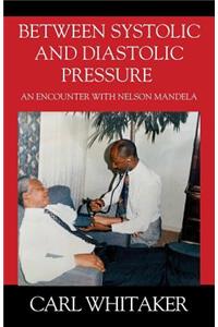 Between SystoIic and Diastolic Pressure