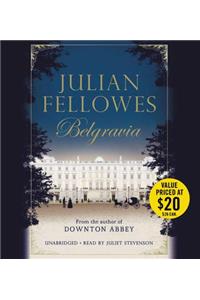 Julian Fellowes's Belgravia Lib/E