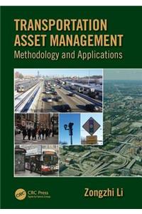 Transportation Asset Management: Methodology and Applications