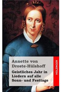 Geistliches Jahr in Liedern auf alle Sonn- und Festtage