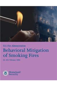 Behavioral Mitigation of Smoking Fires