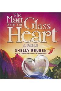 Man with the Glass Heart
