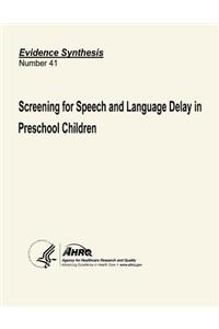 Screening for Speech and Language Delay in Preschool Children