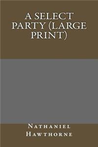 Select Party (Large Print)