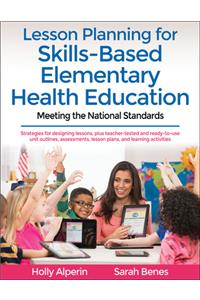 Lesson Planning for Skills-Based Elementary Health Education