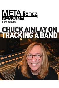 Chuck Ainlay on Tracking a Band