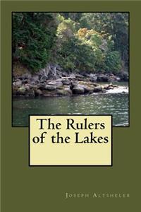 The Rulers of the Lakes