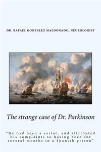 strange case of Dr. Parkinson