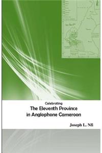 Celebrating the Eleventh Province in Anglophone Cameroon