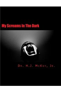 My Screams In The Dark