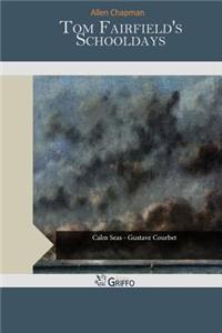 Tom Fairfield's Schooldays