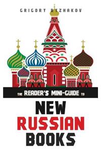 Reader's Mini-Guide to New Russian Books