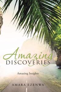 Amazing Discoveries: Amazing Insights