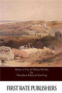 Gaza a City of Many Battles