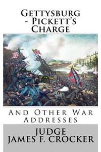 Gettysburg - Pickett's Charge: And Other War Addresses