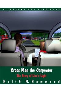 Cross Man the Carpenter