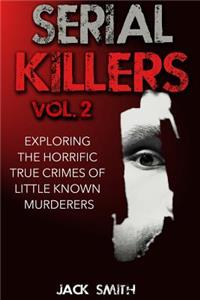 Serial Killers Volume 2