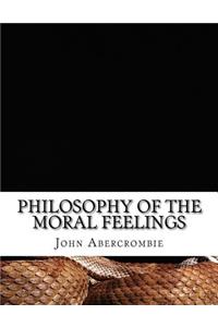 Philosophy of the Moral Feelings