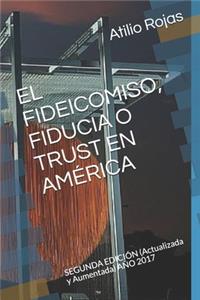 El Fideicomiso, Fiducia O Trust En América
