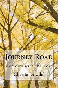 Journey Road: Memoirs with the Lord