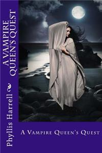 A Vampire Queen's Quest