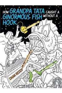 How Grandpa Tata Caught a Ginormous Fish without a Hook