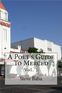 Poet's Guide To Merced