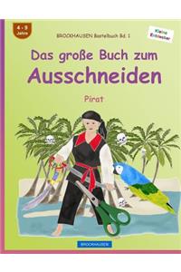BROCKHAUSEN Bastelbuch Bd. 1 - Das große Buch zum Ausschneiden