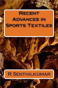 Recent Advances in Sports Textiles