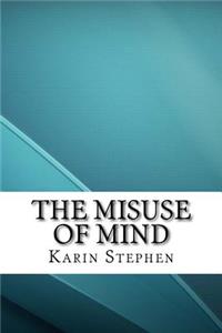 The Misuse of Mind