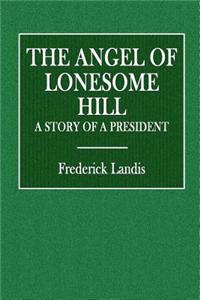 The Angel of Lonesome Hill