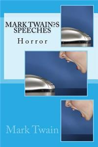 Mark Twain?s Speeches: Horror