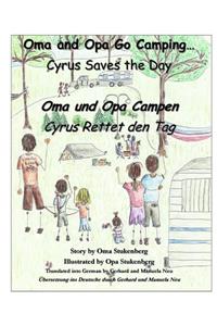 Oma and Opa Go Camping: Cyrus Saves the Day