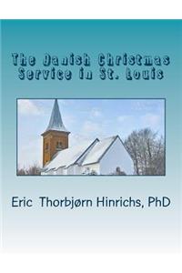 The Danish Christmas Service in St. Louis