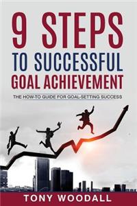 9 Steps to Successful Goal Achievement