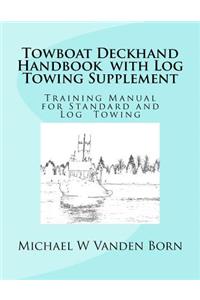Towboat Deckhand Handbook - Log Tow Supplement