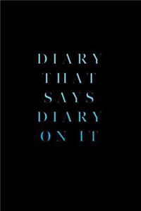 Diary That Says Diary On It