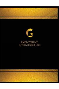 Employment Interviewer Log (Log Book, Journal - 125 pgs, 8.5 X 11 inches)