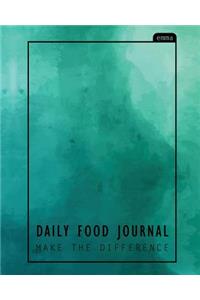 Daily Food Journal Make the Difference: Track and Plan Your Meals