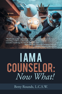 I Am a Counselor